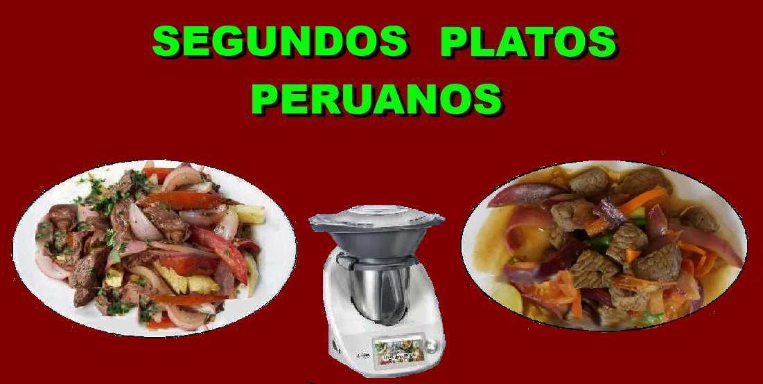 NUESTRAS RECETAS  DE SEGUNDOS - ROBOT DE ALIMENTOS MULTIFUNCIÓN para una cocina peruana rápida